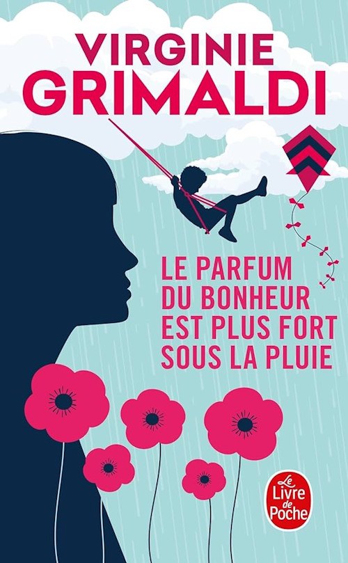 Le parfum du bonheur est plus fort sous la pluie" de Virginie Grimaldi