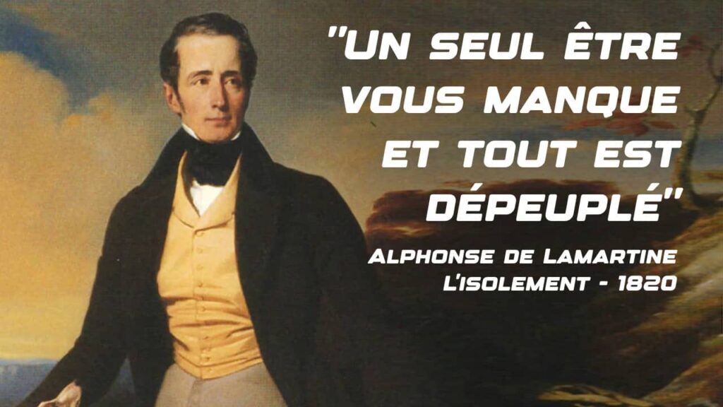 Un seul être vous manque et tout est dépeuplé : citation d'Alphonse de Lamartine issue "L'isolement (1820)