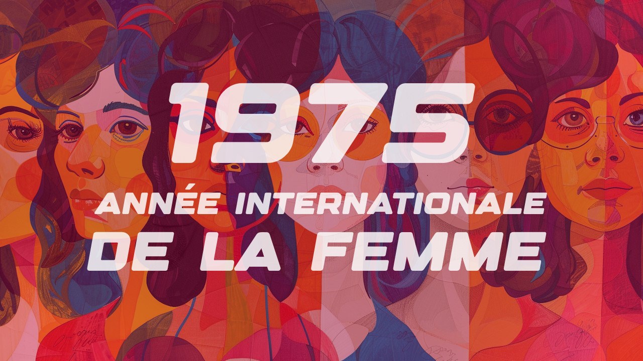1975 est l'année internationale de la femme