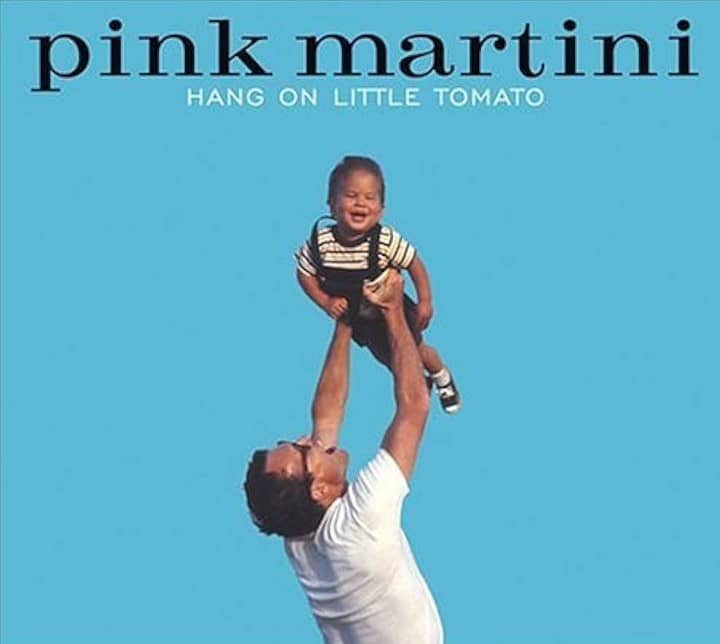 Pink Martini Hang on Little Tomato (2004)